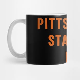 Pittsburgh Started It. Mug